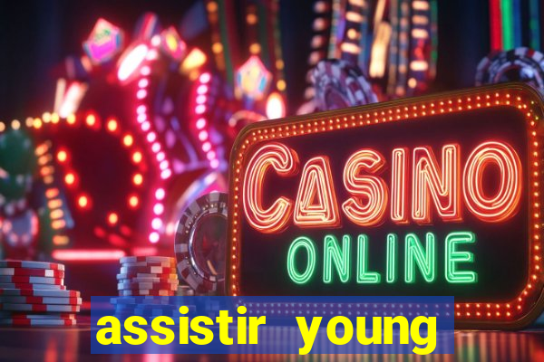 assistir young hearts online